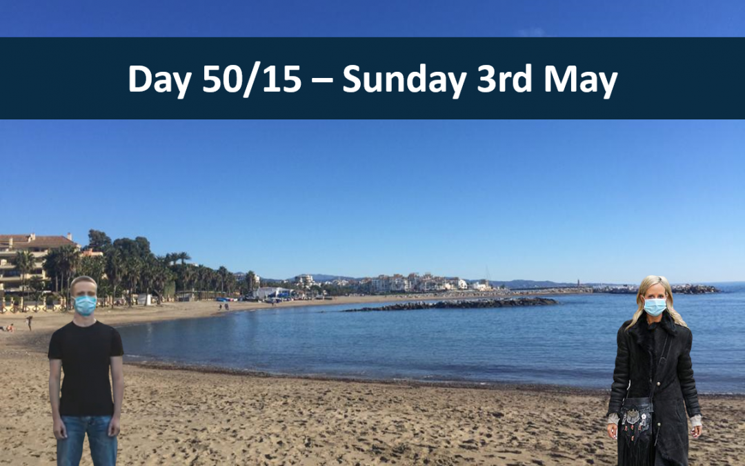 Day 50/15 – Sunday 3rd May –15 days of Spanish lock down